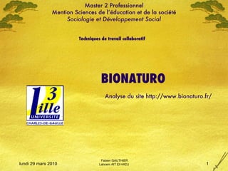 Master 2 Professionnel Mention Sciences de l’éducation et de la société Sociologie et Développement Social Techniques de travail collaboratif   BIONATURO   Analyse du site http://www.bionaturo.fr/ 