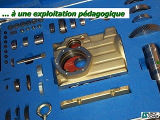 … à une exploitation pédagogique