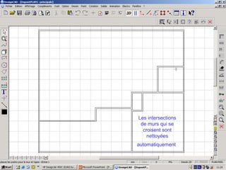 Les intersections
 de murs qui se
  croisent sont
    nettoyées
automatiquement
 