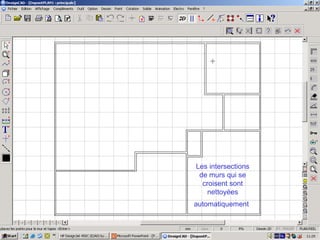 Les intersections
 de murs qui se
  croisent sont
    nettoyées
automatiquement
 