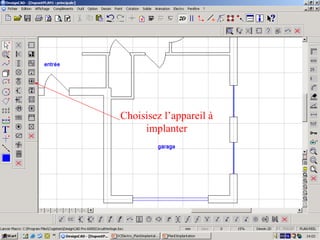 Choisisez l’appareil à
     implanter
 