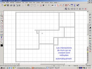 Les intersections
 de murs qui se
  croisent sont
    nettoyées
automatiquement
 