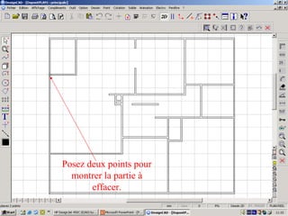 Posez deux points pour
  montrer la partie à
       effacer.
 