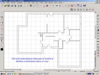 Cet outil automatique découpe et insère la
    fenêtre à dimension dans un mur
 