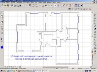 Cet outil automatique découpe et insère la
    fenêtre à dimension dans un mur
 