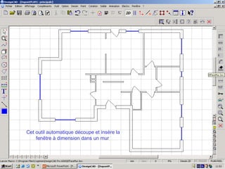 Cet outil automatique découpe et insère la
    fenêtre à dimension dans un mur
 
