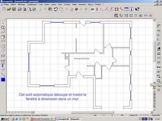 Cet outil automatique découpe et insère la
    fenêtre à dimension dans un mur
 
