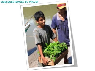 QUELQUES IMAGES DU PROJET
 