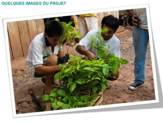 QUELQUES IMAGES DU PROJET
 