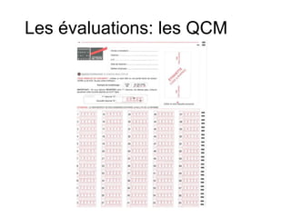 Les évaluations: les QCM
 