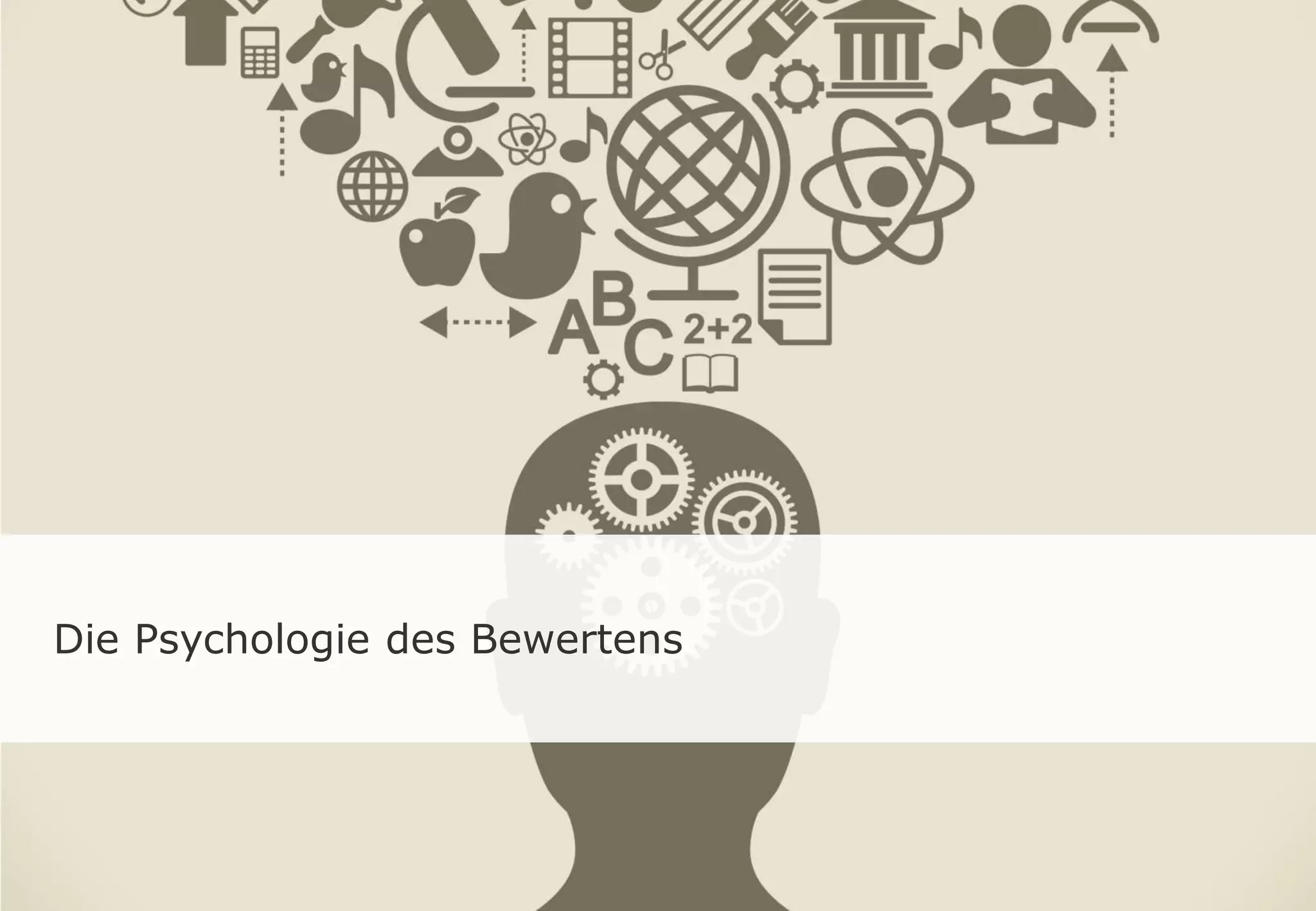 Die Psychologie des Bewertens 
 