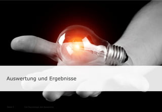 Auswertung und Ergebnisse 
Die Psychologie Seite 3 des Bewertens 
 