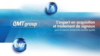 Profil QMT Group | 1
 