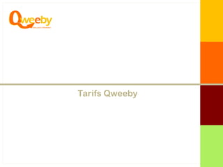 Tarifs Qweeby 