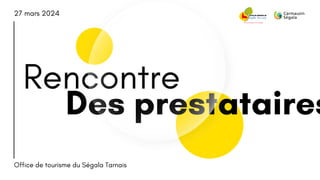 Des prestataires
Rencontre
27 mars 2024
Office de tourisme du Ségala Tarnais
 