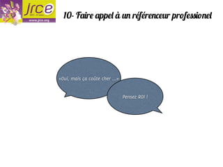 10- F r          pp à             rfr        r pr f




«Oui, mais ça coûte cher ...»


                                Pensez ROI !
 