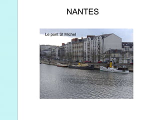 NANTES

Le pont St Michel
 