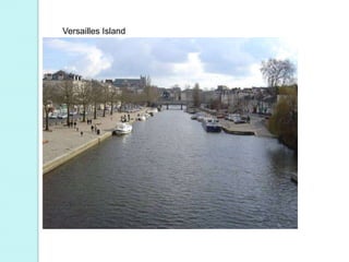 Versailles Island
 