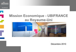 Mission Economique - UBIFRANCEau Royaume-Uni Décembre 2010 