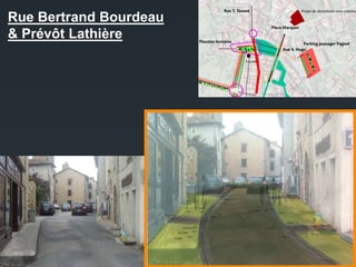 Rue Bertrand Bourdeau
& Prévôt Lathière
 