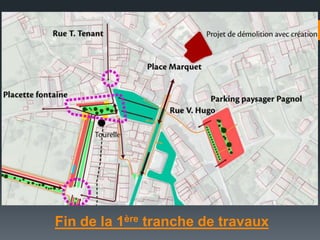 Fin de la 1ère tranche de travaux
 