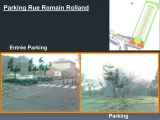 Parking Rue Romain Rolland
Entrée Parking
Parking
 
