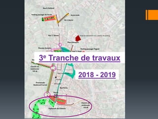 3e Tranche de travaux
2018 - 2019
 