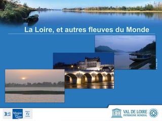 La Loire, et autres fleuves du Monde S. Hardy, 2009 