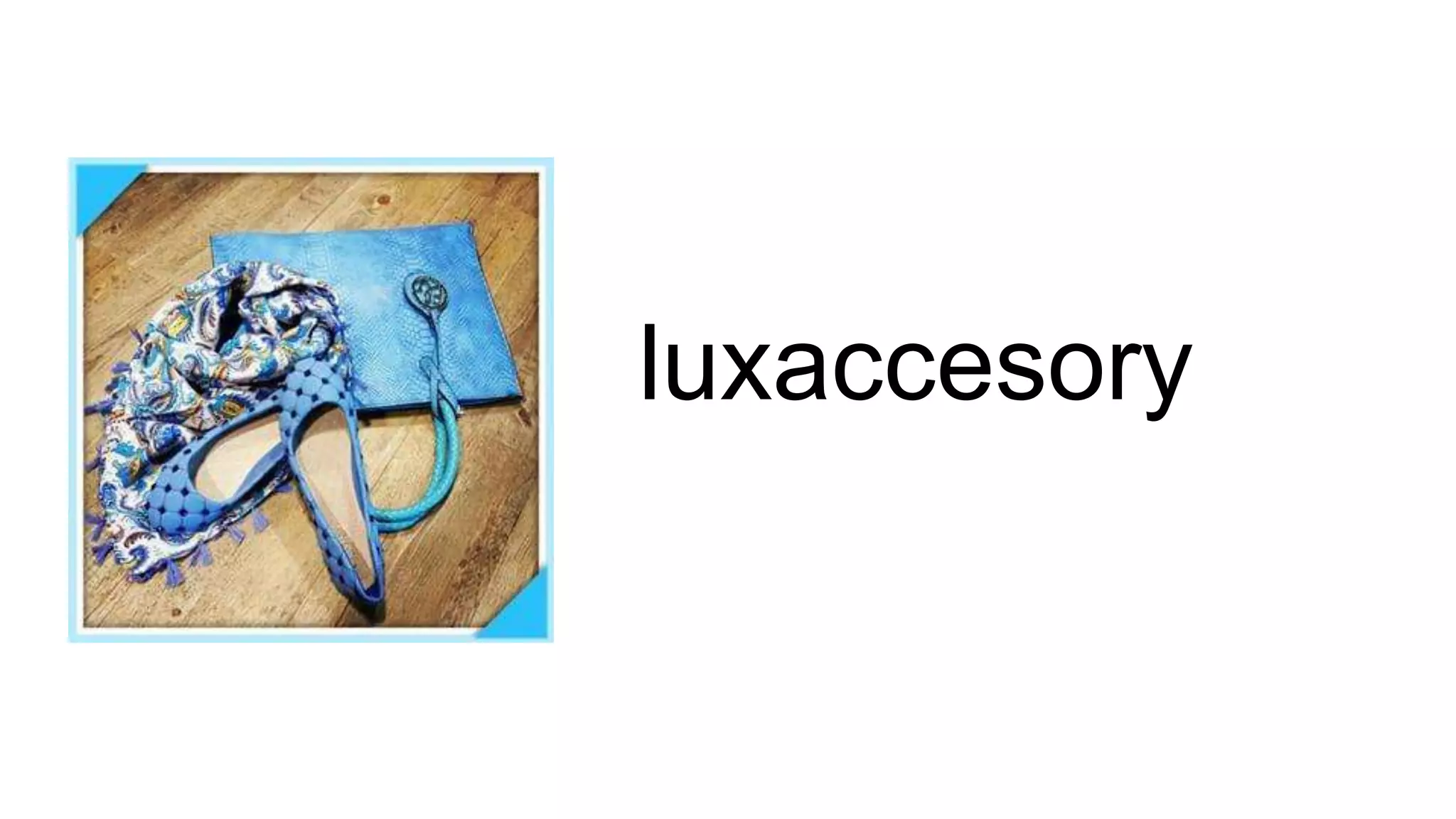 luxaccesory