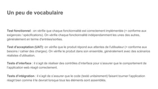 Exemple:
On reconnaît bien ici une fois encore
l’implémentation du BDD par une omission
volontaire des rouages techniques.
Gherkin est ce que l’on appelle un
BRDSL (Business Readable Domain
Specific Language).
l permet de définir des scénarios à
partir des mots clés suivants:
GIVEN, une précondition,
WHEN, une action,
THEN, un résultat.
II existe également les mots clés
AND/BUT, qui permettent de rajouter une
étape du même type que la précédente.
 