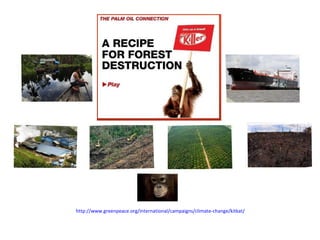 http://www.greenpeace.org/international/campaigns/climate-change/kitkat/ 