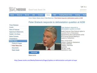 http://www.nestle.com/Media/Statements/Pages/Update-on-deforestation-and-palm-oil.aspx 