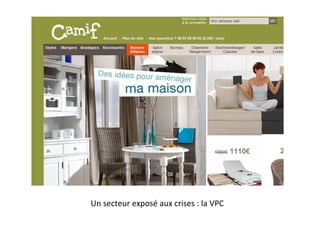 Un secteur exposé aux crises : la VPC 