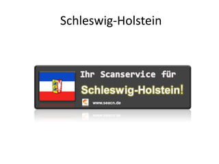 Schleswig-Holstein
 
