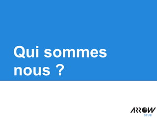 Qui sommes
nous ?
 