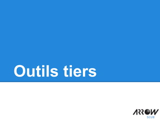 Outils tiers
 