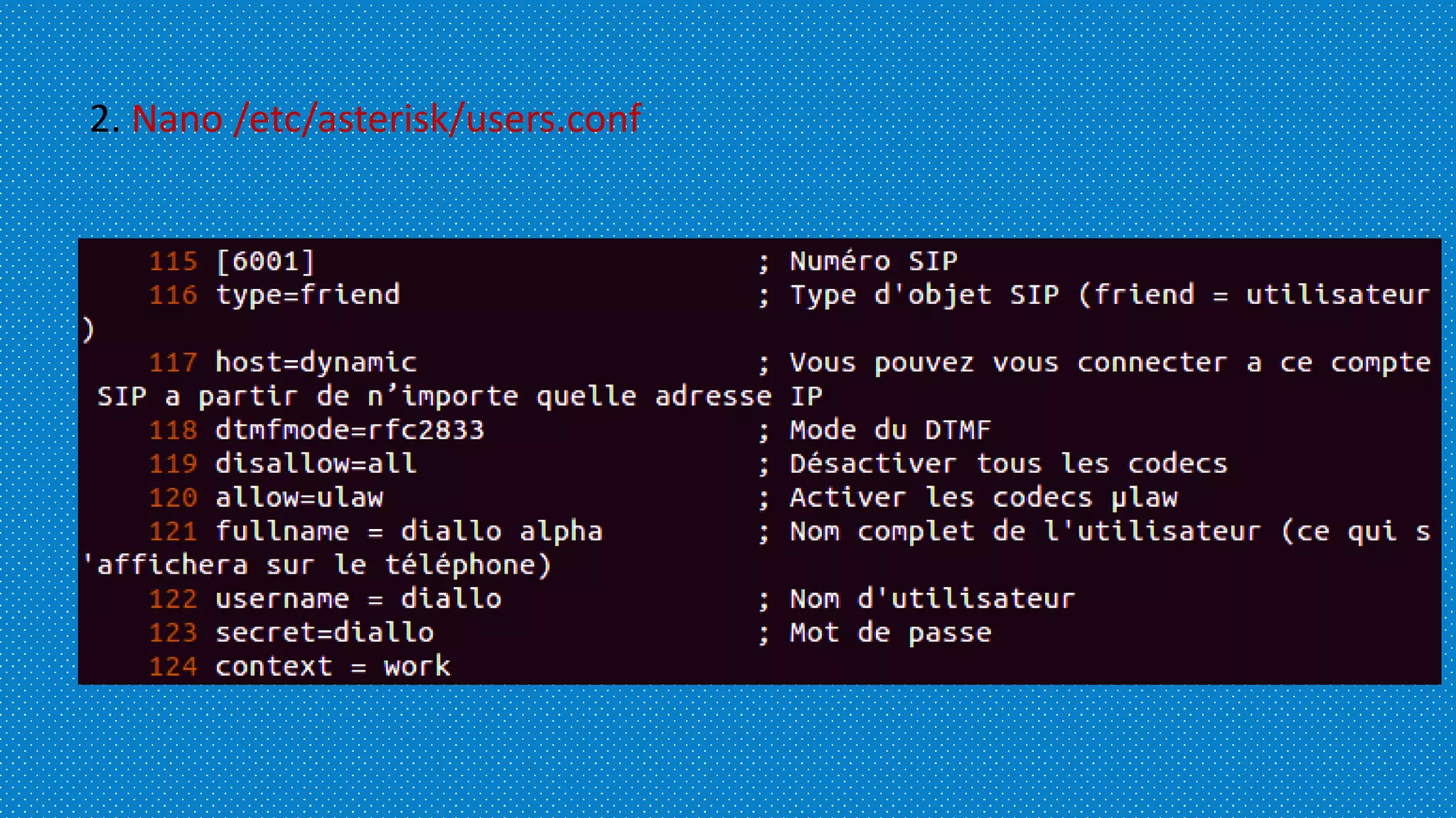 2. Nano /etc/asterisk/users.conf
 