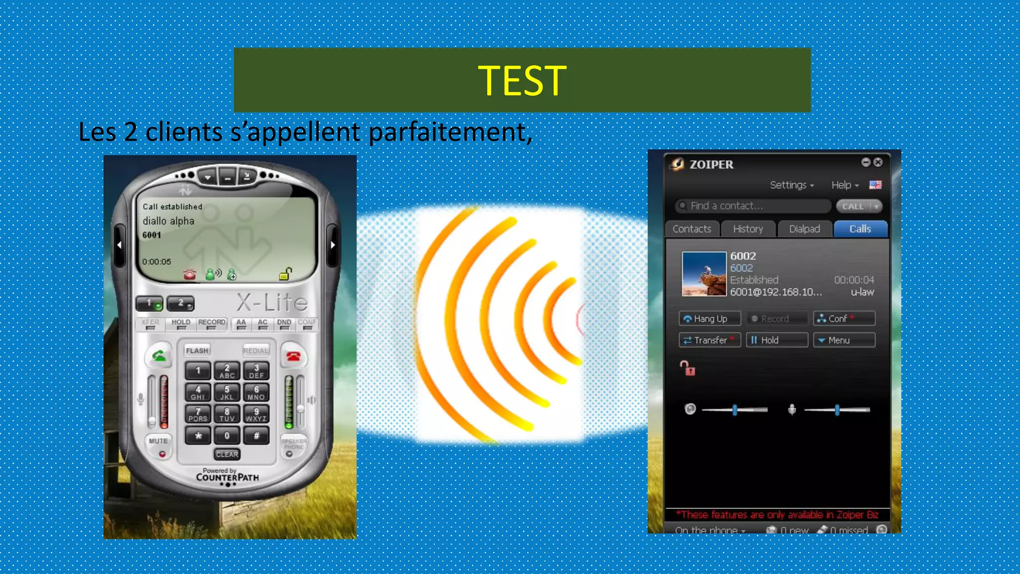Les 2 clients s’appellent parfaitement,
TEST
 