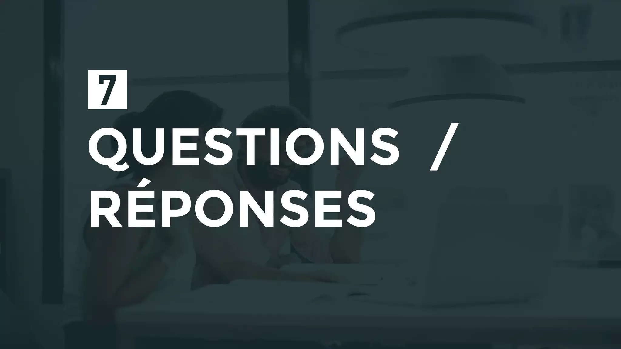 QUESTIONS /
RÉPONSES
 