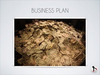 BUSINESS PLAN

 