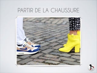 PARTIR DE LA CHAUSSURE

 