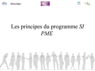 Les principes du programme  SI PME   
