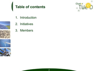 Table of contents

1. Introduction

2. Initiatives

3. Members




                    2
 