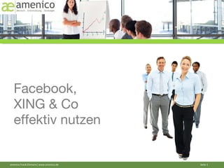 Facebook,  XING & Co  effektiv nutzen 