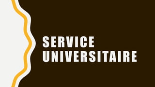SERVICE
UNIVERSITAIRE
 