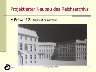 Projektierter Neubau des Reichsarchivs Entwurf 2:  Architekt Dunstmann   