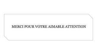MERCI POUR VOTRE AIMABLE ATTENTION
 