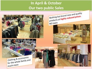 In April & October
Our two public Sales

 