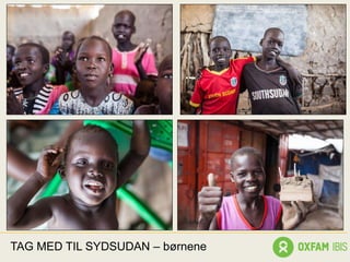 TAG MED TIL SYDSUDAN – børnene
 