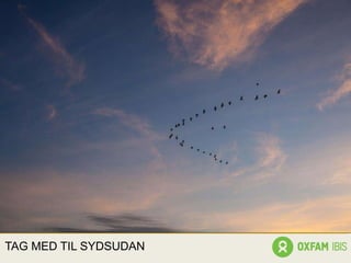 TAG MED TIL SYDSUDAN
 